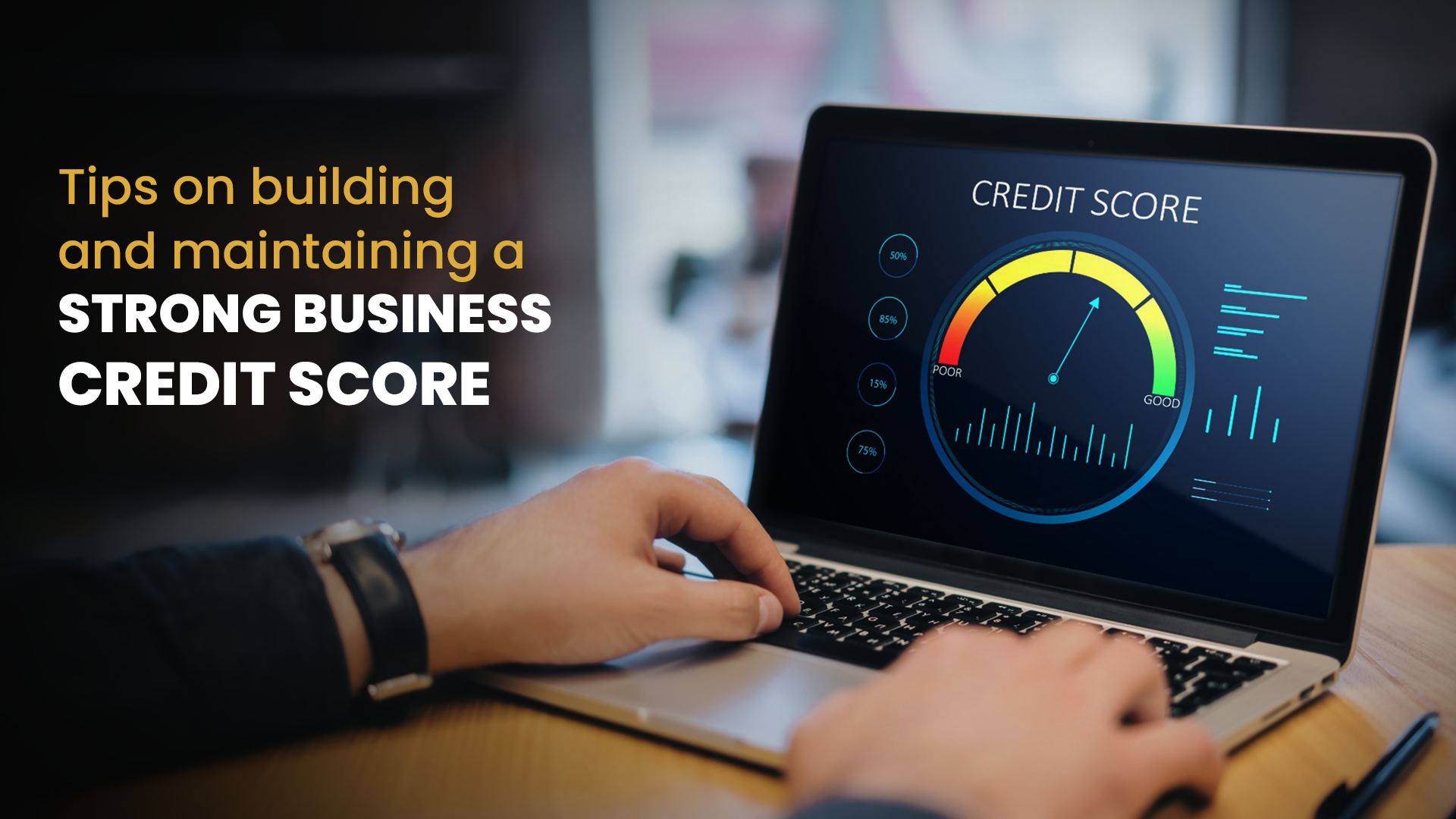 Tips on building and maintaining a strong business credit score